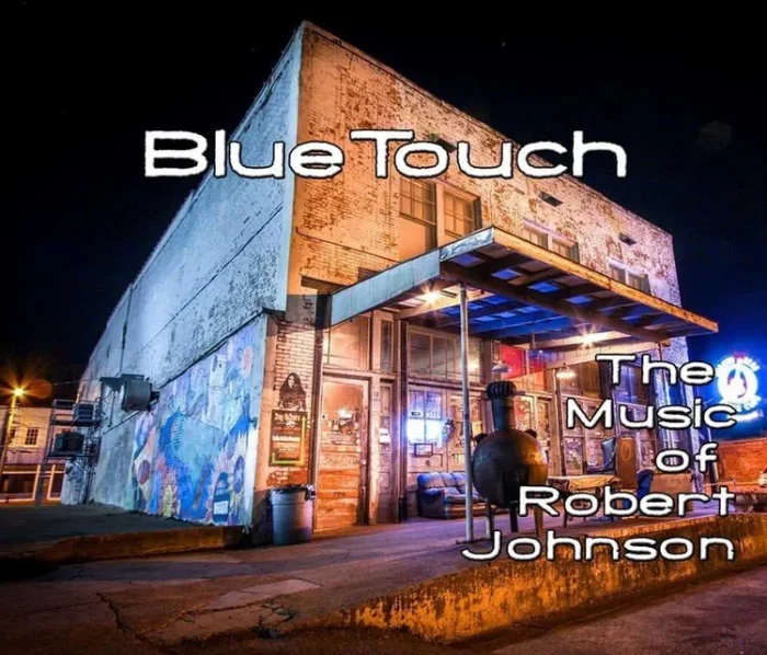 Blue Touch – The Music Of Robert Johnson