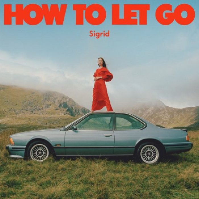 Sigrid – How to let go