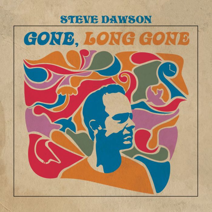 Steve Dawson – Gone, Long Gone