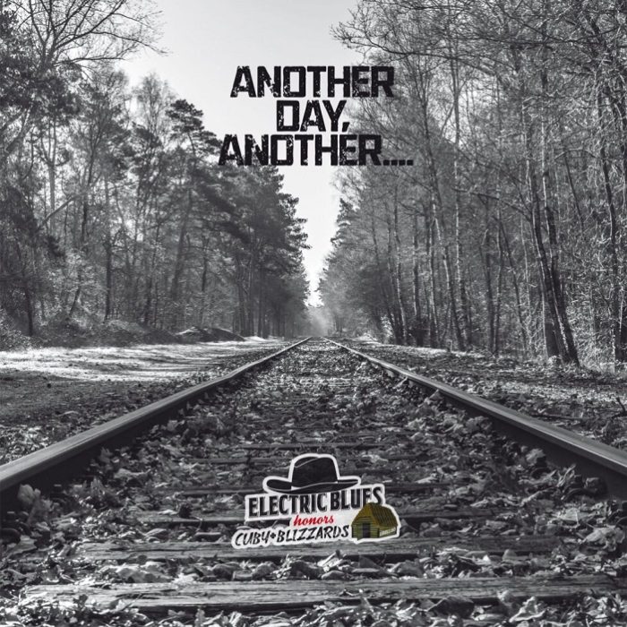 Electric Blues honors Cuby + Blizzards – Another Day, Another… / Back To Grolloo