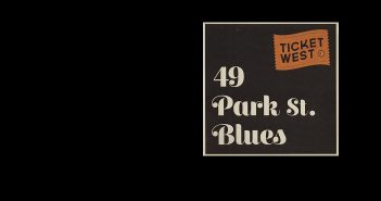 Ticket West – 49 Park St. Blues