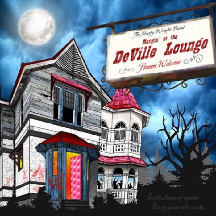 Rusty Wright Band – Hangin’ At The DeVille Lounge