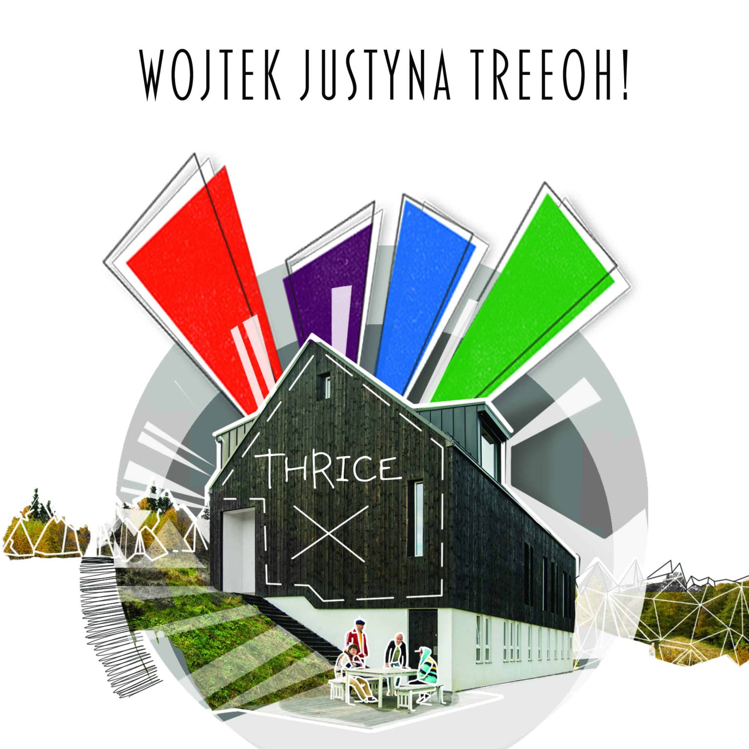Wojtek Justyna TreeOh! – Thrice