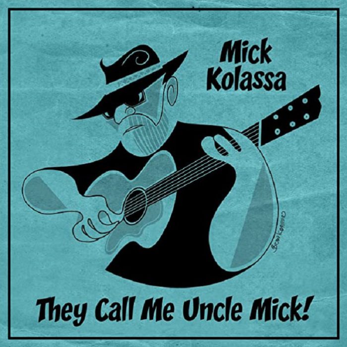 Mick Kolassa – They Call Me Uncle Mick