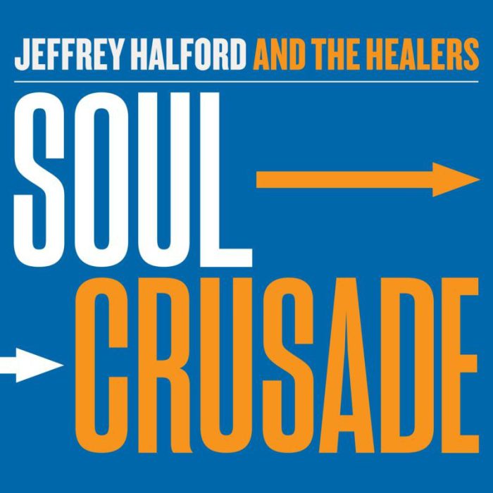 Jeffrey Halford and the Healers – Soul Crusade