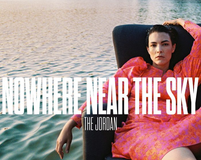 The Jordan – Nowhere Near The Sky