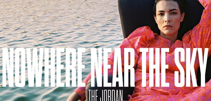 The Jordan – Nowhere Near The Sky