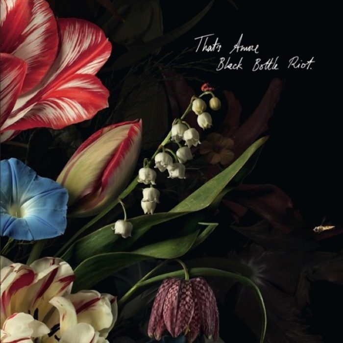 Black Bottle Riot – That’s Amore
