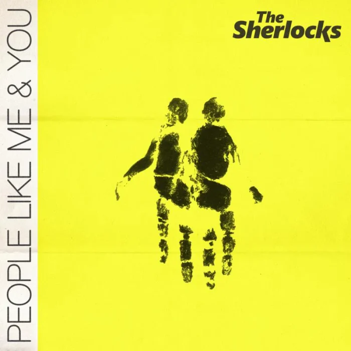 The Sherlocks – People Like Me & You