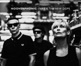 Hooverphonic – Fake is the New Dope