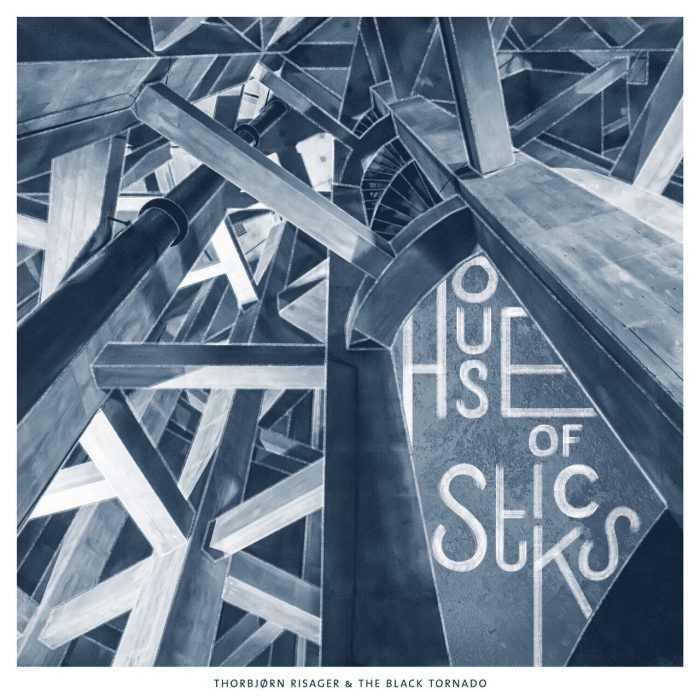 Thorbjørn Risager & The Black Tornado – House of Sticks
