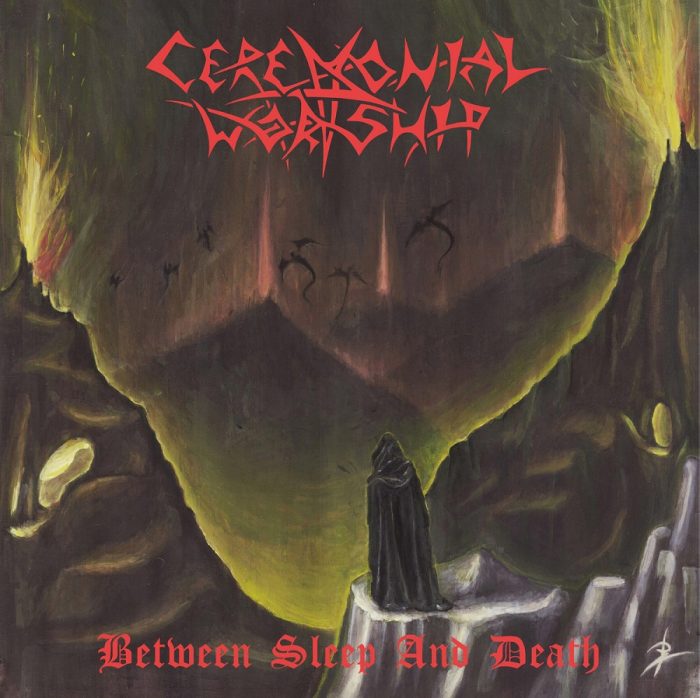 Ceremonial Worship – Between Sleep and Death