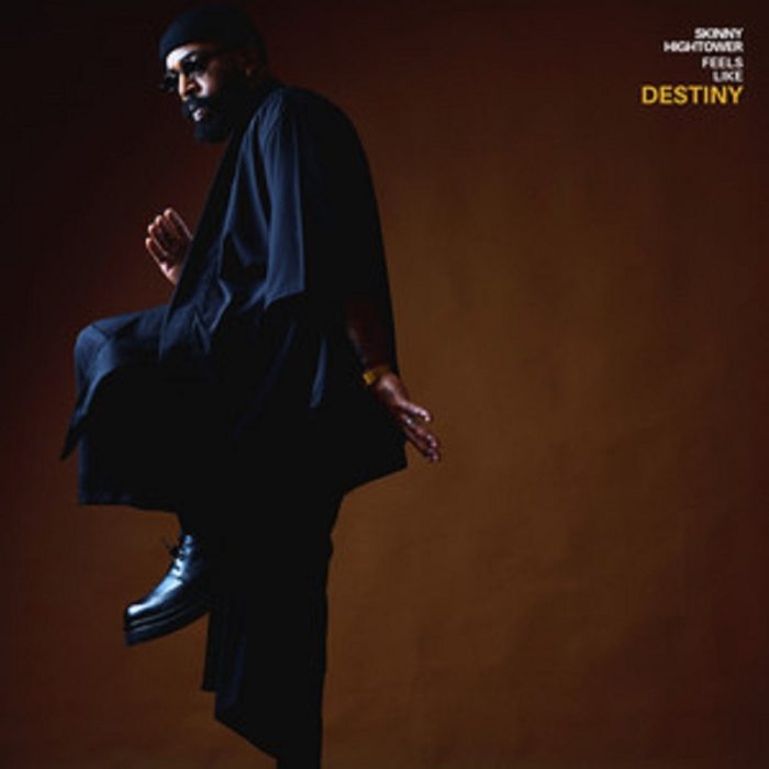 Skinny Hightower – Feels Like Destiny